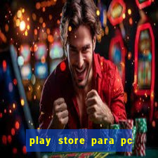 play store para pc windows 7